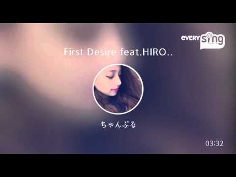 [everysing] First Desire feat.HIRO from LGYankees.山猿