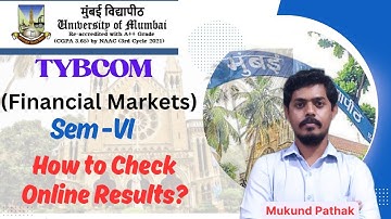 How to Check TYBCOM (Financial Markets) SEM- VI Results? Mumbai University l Mukund Sir