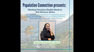 Meeting Feminine Health Needs in Sub-Saharan Africa with Asonele Kotu, Founder of FemConnect