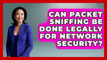 Can Packet Sniffing Be Done Legally For Network Security? - Internet Infrastructure Explained