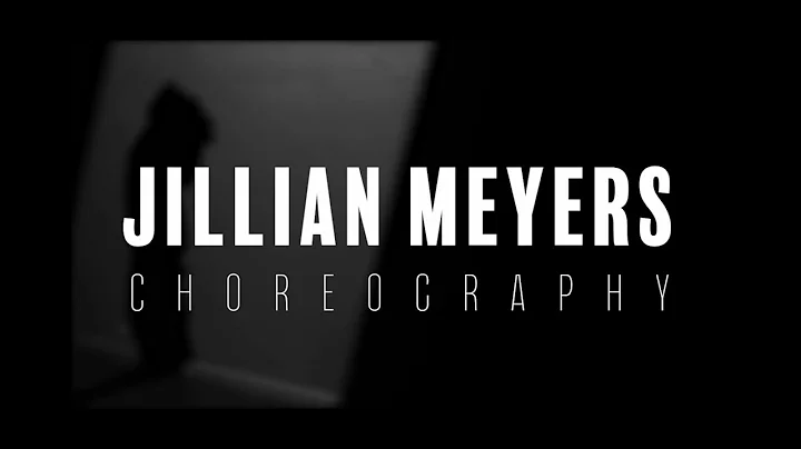 Jillian Meyers Choreography Reel 2022