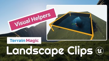 Build Faster UnrealEngine 5 Landscapes with Visual Helpers for TerrainMagic Landscape Clips