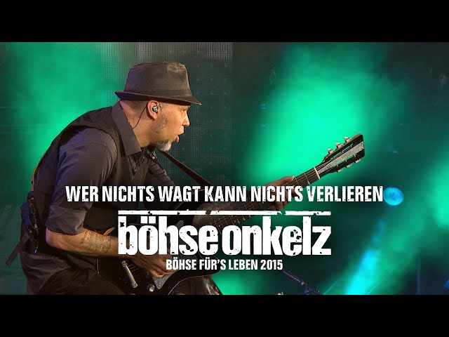 Böhse Onkelz - Wer nichts wagt, kann nichts verlieren