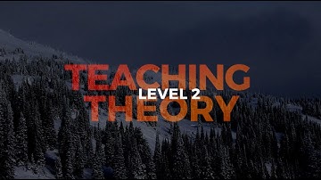 Teaching Theory: Level 2