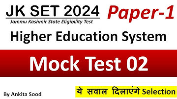 Higher Education Full Syllabus Mock Test for JKSET 2024 | Important Practice Questions for Paper 1