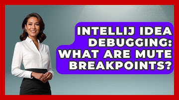 IntelliJ IDEA Debugging: What Are Mute Breakpoints? - Learn To Troubleshoot