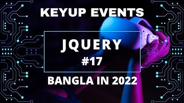 jquery Tutorial in Bangla |  Keyup Events Jquery in Bangla | part#17