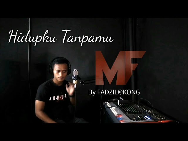 Hidupku Tanpamu - Fadzil@Kong (Official Audio) class=