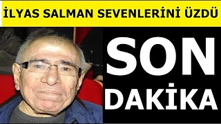 İlyas Salman'dan kötü haber! Resimi