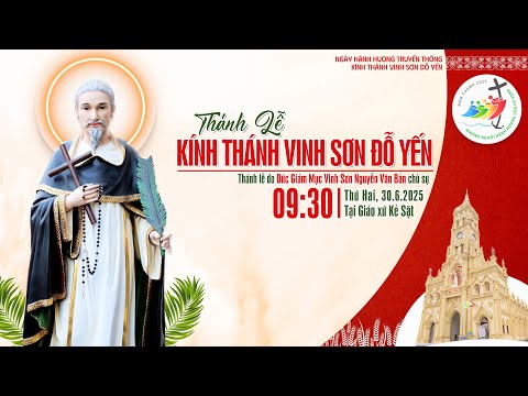 🔴Thánh lễ kính thánh Vinh Sơn Đỗ Yến Quan thày Linh mục GP lúc 9g30, ngày 30-6-2025
