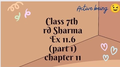 ex 11.6 rd Sharma class 7 maths// part 1 of ex 11.6 // percentage chapter 11// active being