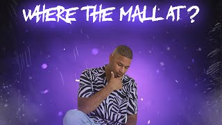 Where The Mall At? - [OFFICIAL ARTWORK MUSIC VIDEO]