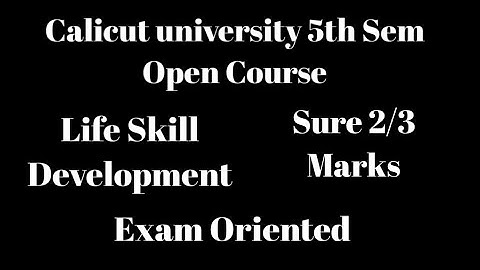 Calicut university, 5th Sem, Open course, Life Skill development, Bcom, Bba, Sure 2/3 marks Q&A(1)