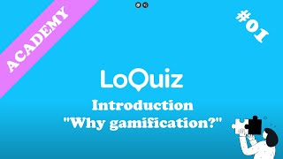Learn how to use Creator #01 on 27: Why gamification? | Loquiz- Create. Play. Grow screenshot 4