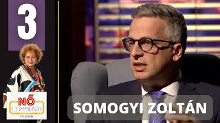 NőComment! Extra Hadas Krisztával - SOMOGYI ZOLTÁN