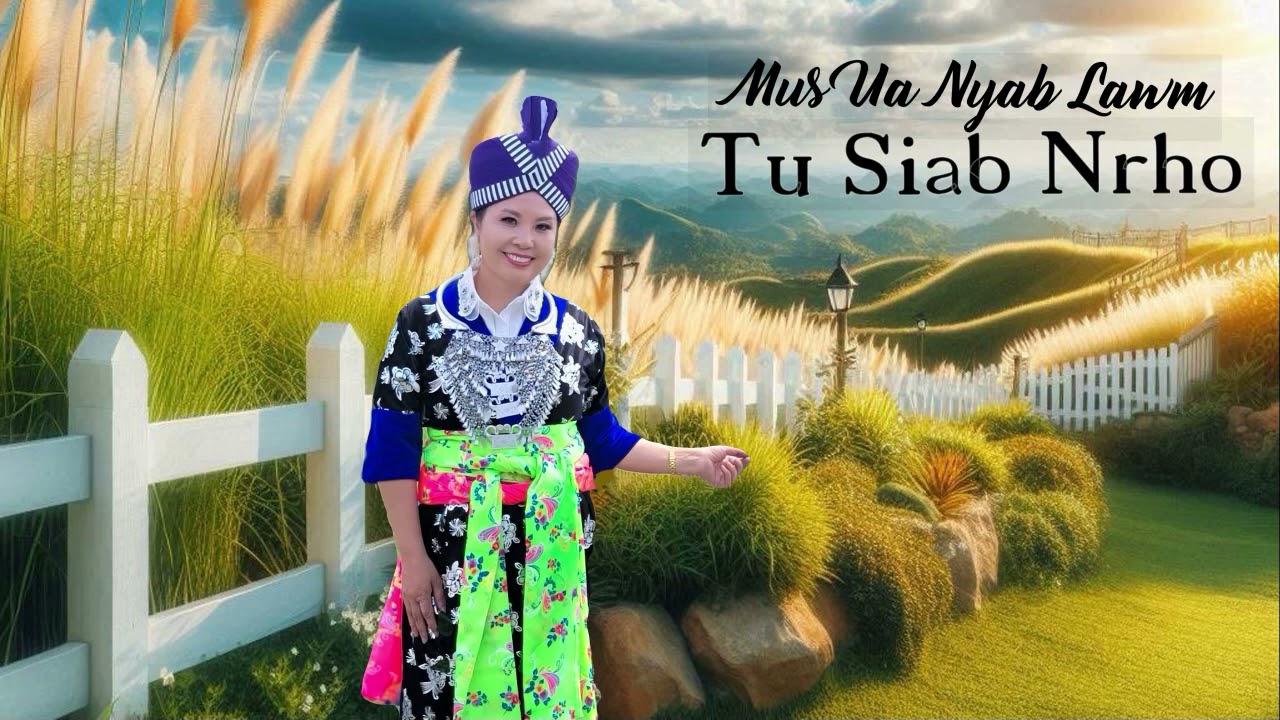 Mus Ua Nyab Lawm Tu Siab Nrho ~03/20/2025~