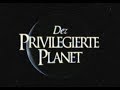 The Privileged Planet - German