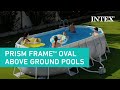 Intex prism frame premium oval above ground pools