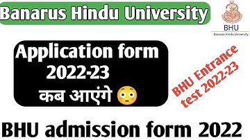 BHU Application form 2022-23 BHU Entrance test form 2022-23 BHU admission form 2022-23 BHU form 2022