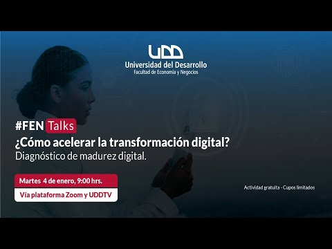 #FENTalks ¿Cómo Acelerar la Transformación Digital? Diagnóstico de Madurez Digital