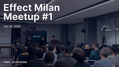 Effect Adoption, AI, and What’s Next  | Effect Milan 2025 Panel