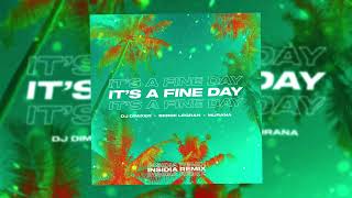 DJ DimixeR, Serge Legran, MURANA - It’s a Fine Day (INSIDIA Remix)