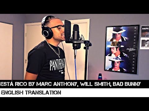 Está Rico By Marc Anthony, Will Smith, Bad Bunny (English Translation)