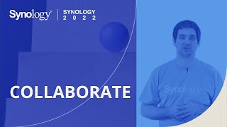 COLLABORATE — Synology 2022 AND BEYOND screenshot 2