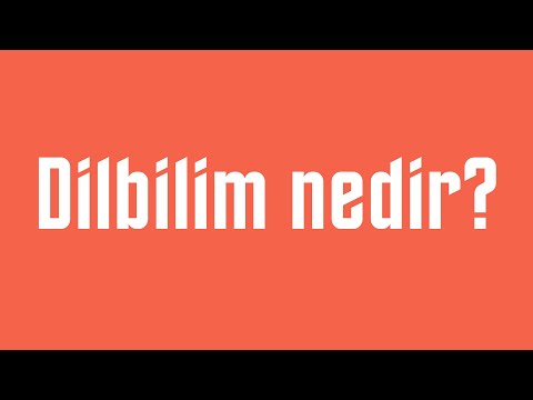 Video: Dilbilim Nedir