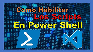 Como habilitar la ejecución de los Scripts (Porque la ejecución de scripts está deshabilitada en ...