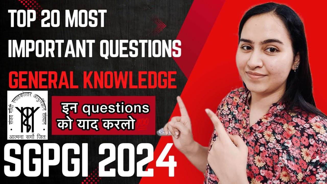 sgpgi-lucknow-top-20-gk-questions-sgpgi-lucknow-2024-nursing-officer