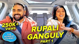 The Bombay Journey ft Rupali Ganguly Aka Anupamaa with Siddhaarth Aalambayan | EP191
