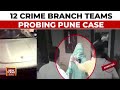 Pune Porsche Crash Probe: Pune Police Form Over 12 teams Consisting Of 100 Cops To Investigate Case