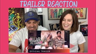 Gulabo Sitabo | Official Trailer Reaction | Amitabh Bachchan | Ayushmann Khurrana