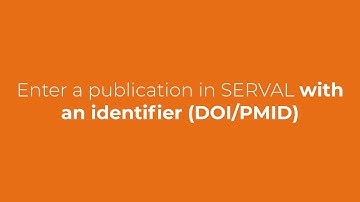 Entering a publication in SERVAL with a DOI/PMID