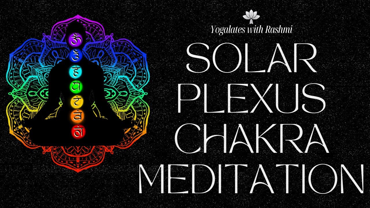 Solar Plexus Chakra Meditation for Confidence | Manipura Chakra ...