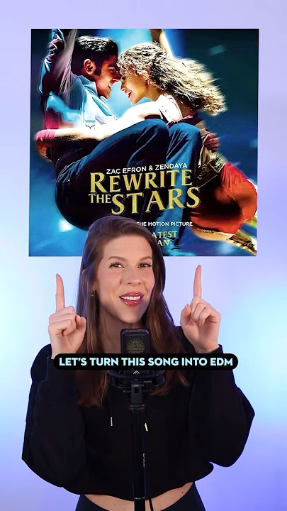 What if REWRITE THE STARS was EDM?