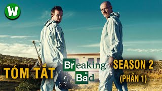 Tóm Tắt Breaking Bad (Tập Làm Người Xấu) | Season 2 (phần 1)