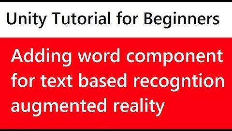 How to add word component for text based recognition in Unity tool | Unity tutorial #2