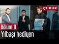 Çukur 11. Bölüm - Yılbaşı Hediyen