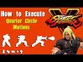 How To Execute Quarter Circle Motions in Street Fighter