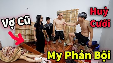Hậu Cáo Nghi Vợ Cũ Lấy Tài Sản Bị My Phản Bội Huỷ Cưới !