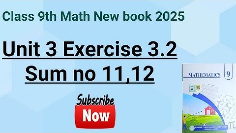 Class 9th Math New book Exercise 3.2 Question 11,12-Exercise 3.2 Question 11,12-9 class Math Book