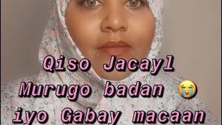 Qiso Jacayl aad umurugo badan? iyo Gabay macaan ❤️???