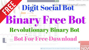 Free Binary.com Bot - Digit Social Binary Bot | Model Revolutionary Binary Bot For Free Download