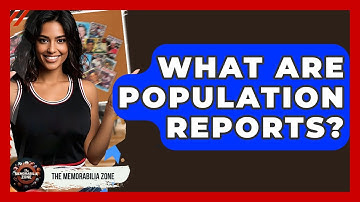 What Are Population Reports? - The Memorabilia Zone