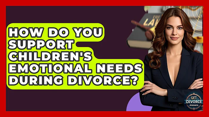 How Do You Support Children's Emotional Needs During Divorce? - Get Divorce Answers