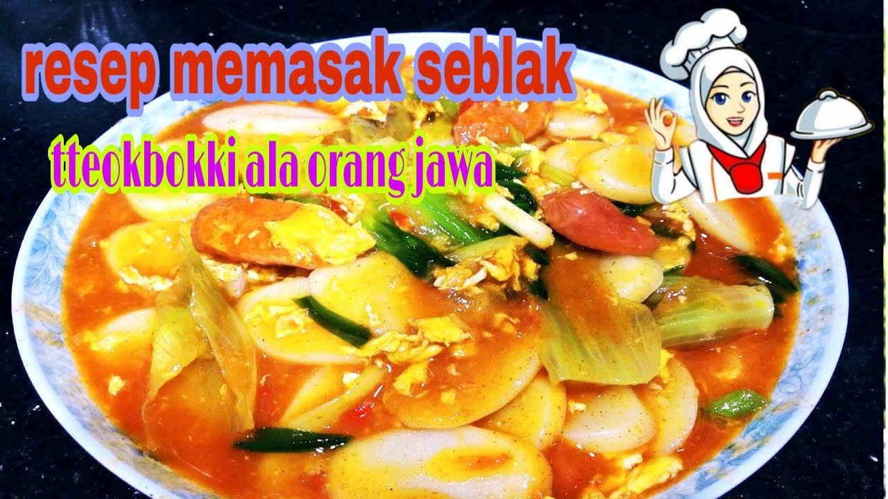 RESEP MEMASAK SEBLAK TTEOKBOKKI ALA ORANG JAWA YouTube RESEP MEMASAK SEBLAK TTEOKBOKKI ALA ORANG JAWA YouTube