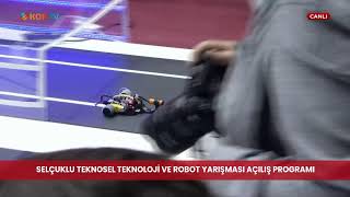 SELÇUKLU TEKNOSEL TEKNOLOJİ VE ROBOT YARIŞMASI AÇILIŞ PROGRAMI 13 Mayıs 2025