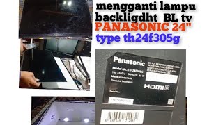 mengganti lampu BL tapi beda jumlah lampu tv panasonic 24in type th24f305g